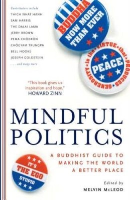 Mindful Politics: A Buddhist Guide to Making the World a  - VERY GOOD