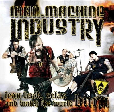 Man.Machine Industry - Lean Back Relax and Watch the World Burn (CD 2011 sealed)