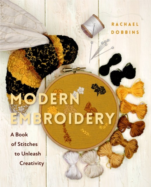 Modern Embroidery : A Book Of Stitches To Unleash Creativity (Needlework Guide, Craft Gift, Embroider Flowers) Rachael Dobbins - Image 3