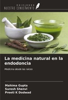 La Medicina Natural En La Endodoncia Mahima Gupta