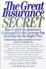 THE GREAT INSURANCE SECRET: HOW TO BEAT THE INSURANCE By Sam Beller & William