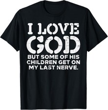 New Limited I Love God But Funny Jesus Christ Religious Christian Gift T-Shirt