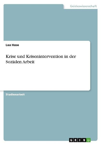 Krise Und Krisenintervention In Der Sozialen Arbeit Lea Hase-image