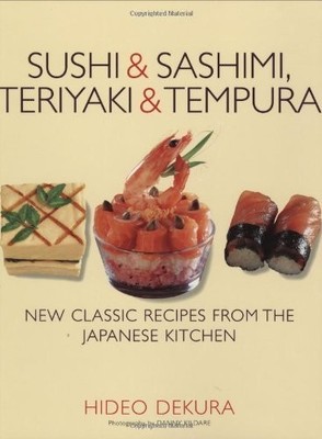 Sushi and Sashimi, Teriyaki and Tempura by Dekura, Hide Paperback Book The Fast