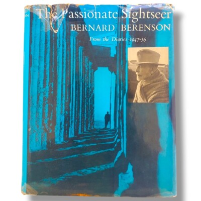 #P The Passionate Sightseer From the Diaries, 1947-1956 by Bernard Berenson 1988