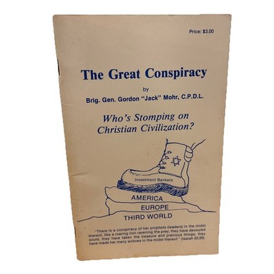 The Great Conspiracy By Gordon ''Jack'' Mohr Booklet L8