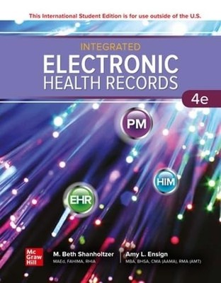Integrated Electronic Health Records 4e by M. Beth Shanholtzer Intl Edition