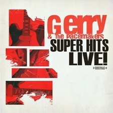 Gerry  the Pacemakers - Super Hits Live New CD Alliance MOD