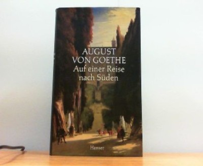 Auf einer Reise nach Süden. Tagebuch 1830. Herausgegeben von Andreas Beyer und G