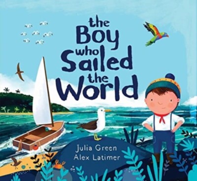 The Boy Who Sailed the World by Julia Green  NEW Paperback  softback