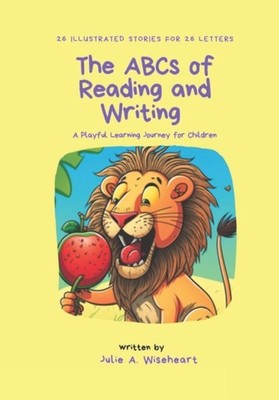 Wiseheart - ABCs of Reading and Writing  A Playful Learning Journey fo - X555z