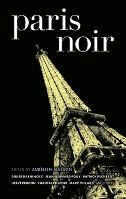 Paris Noir, Paperback by Masson, Aurelien (EDT), Brand New, Free shipping in ...