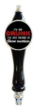 Beer Tap Handle tapper I'm Not Drunk Funny Kegerator or Faucet