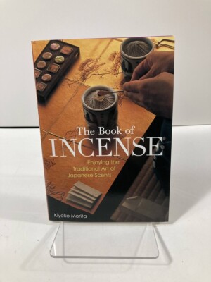 The Book of Incense Enjoying the Traditional Art of Japanese