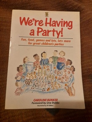 We're Having A Party by Caroline Bunker - 1988