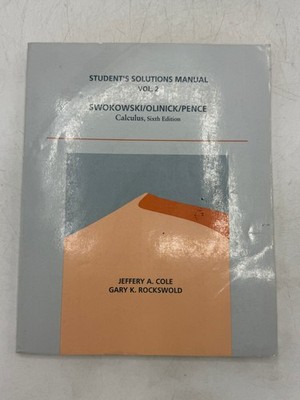 Calculus Student's Solutions Manual Vol 2 Cole Swokowski 1994 PWS