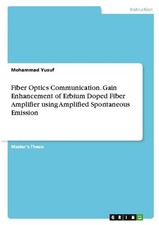 Fiber Optics Communication. Gain Enhancement of Erbium Doped Fiber Amplifier usi