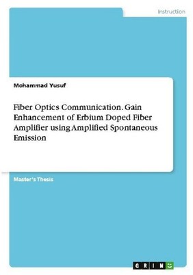 Fiber Optics Communication. Gain Enhancement of Erbium Doped Fiber Amplifier usi