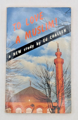 TO LOVE A MUSLIM - CHALLEN ED paperback 1988
