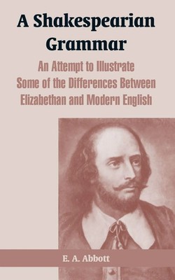 E. A. Abbott | A Shakespearian Grammar | Taschenbuch | Englisch (2004)