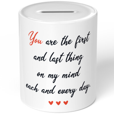 You are the first and last thing on my mind each and every day 10701007760