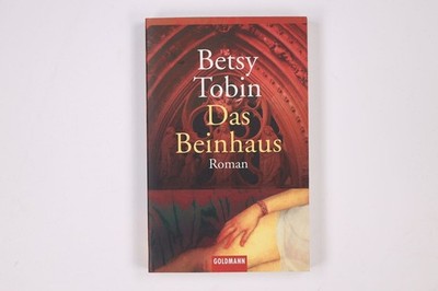 2489 Betsy Tobin DAS BEINHAUS Roman