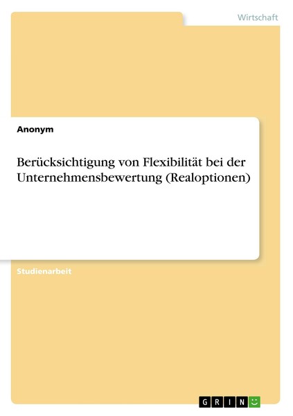 BerüCksichtigung Von FlexibilitäT Bei Der Unternehmensbewertung (Realoptionen) A-image