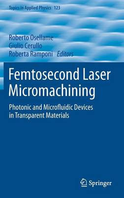 Femtosecond Laser Micromachining - 9783642233654