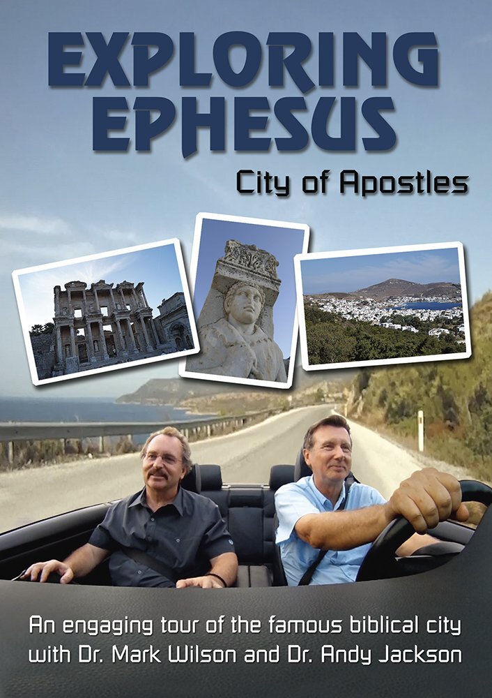 Exploring Ephesus: City of Apostles (DVD) Dr. Andrew Jackson Dr. Mark Wilson