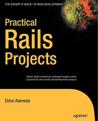 Practical Rails Projects (Expert'S Voice) - [Apress]