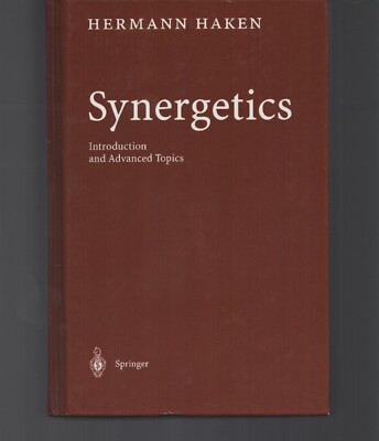 Synergetics : Introduction and Advanced Topics by Hermann Haken (2004, Hardcover