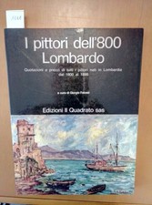 I PITTORI DELL'800 LOMBARDO - QUOTAZIONE E PREZZI 1981 FALOSSI IL QUADRATO