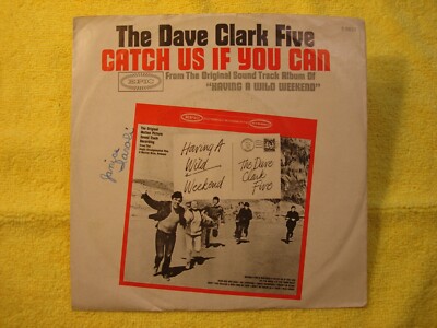 1965 THE DAVE CLARK FIVE ''CATCH US IF YOU CAN'' W/ORIG. PIC. SLEEVE!! 45 rpm 7''