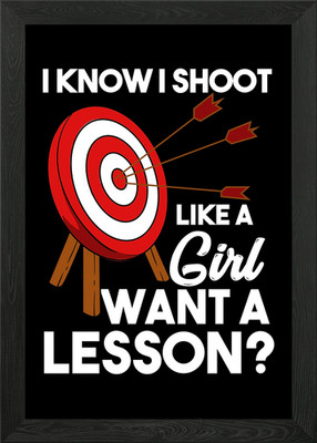 I Know I Shoot Like A Girl Gerahmtes Wandbild Poster Leinwanddruck Bild