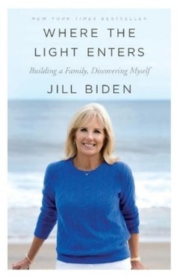 Jill Biden Where the Light Enters (Taschenbuch) (US IMPORT)