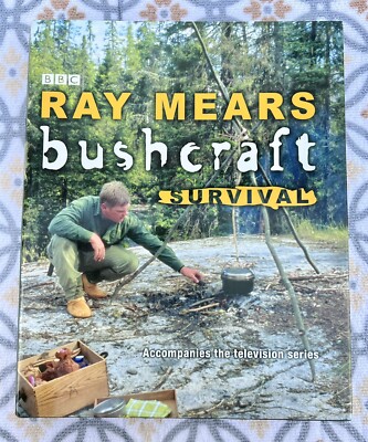 Bushcraft Survival by Ray Mears (Hardcover SIGNED )