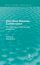 East-West Business Collaboration (Routledge Revivals) - 9780415722797