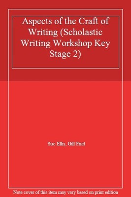 Aspects of the Craft of Writing (Scholastic Writing Workshop Key