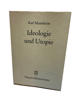 Ideologie und Utopie Karl Mannheim