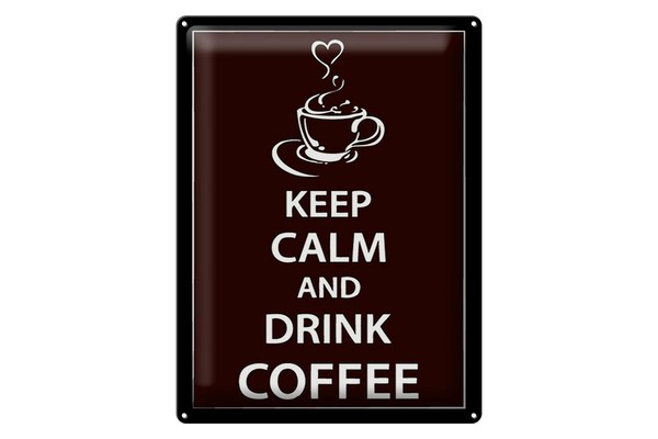Blechschild Spruch 30X40 Cm Keep Calm Drink Coffee Kaffee Deko Schild-image