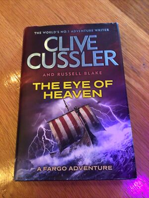 The Eye of Heaven By Clive Cussler HB 2015 1st UK Edition/ 2nd Printing