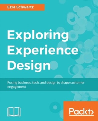 Schwartz - Exploring Experience Design - paperback or softback - E555z