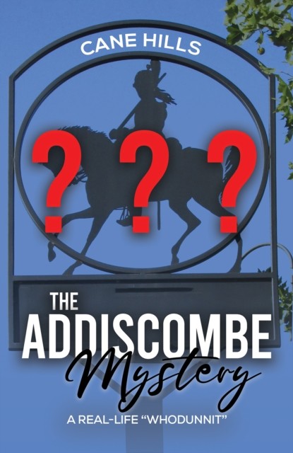 The Addiscombe Mystery: A Real-Life Whodunnit by Cane Hills (PB 2026) - Image 2