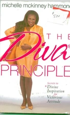 The DIVA Principle®: Secrets to Divine Inspiration for Victorious Attitude