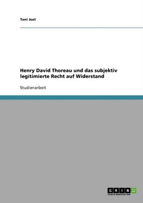 Jost - Henry David Thoreau und das subjektiv legitimierte Recht auf Wi - E555z