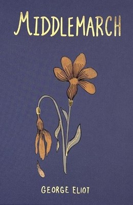 Middlemarch (Wordsworth Collector's Edition) by George Eliot