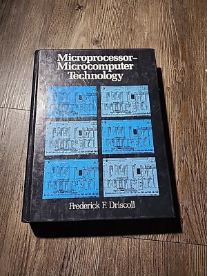 Microprocessor- Microcomputer Technology  Frederick F.Driscoll Hardcover 1983