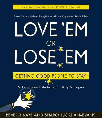 Love 'Em or Lose 'Em : Getting Good People to Stay by Sharon Jordan-Evans and... - Zdjęcie 1 z 1