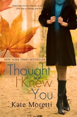 Thought I Knew You by Moretti, Kate Book The Fast Free Shipping