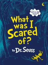 What Was I Scared Of?: A Glow-in-the Dark Encounter (Classic Seuss) - VERY GOOD